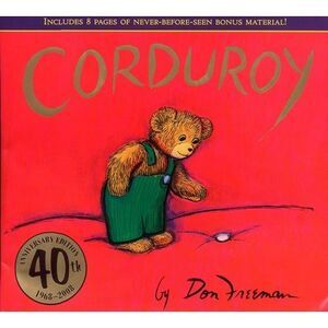 Corduroy 40th Anniversary Edition -- Don Freeman